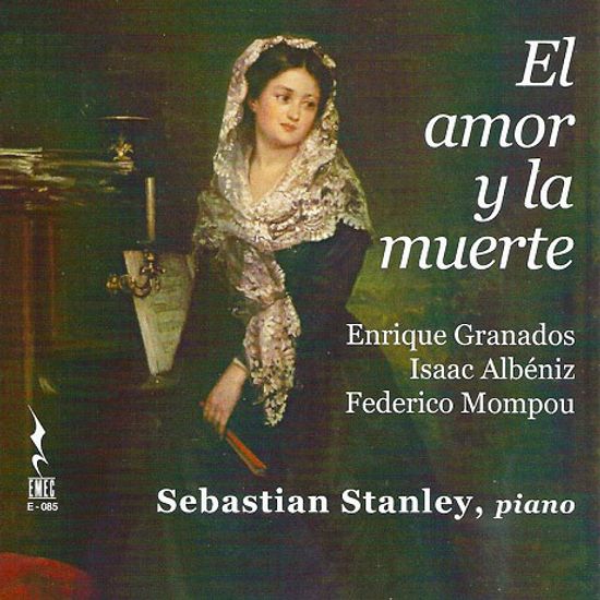 EL AMOR Y LA MUERTE/ SEBASTIAN STANLEY [그라나도스, 알베니즈, 몸포우: 사랑과 죽음 - 피아노 작품집]
