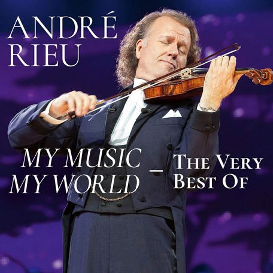 MY MUSIC MY WORLD: THE VERY BEST OF ANDRE RIEU [앙드레 류: 베스트 - 요한 슈트라우스 오케스트라]