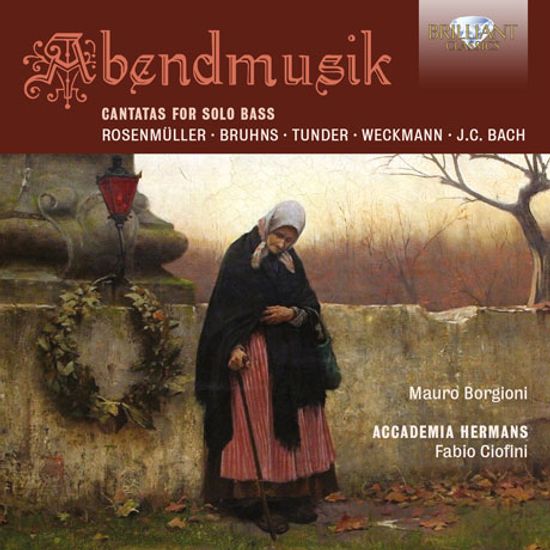 ABENDMUSIK: CANTATAS FOR SOLO BASS/ MAURO BORGIONI, FABIO CIOFINI [17세기 독일의 저녁음악회: 솔로 베이스를 위한 칸타타]