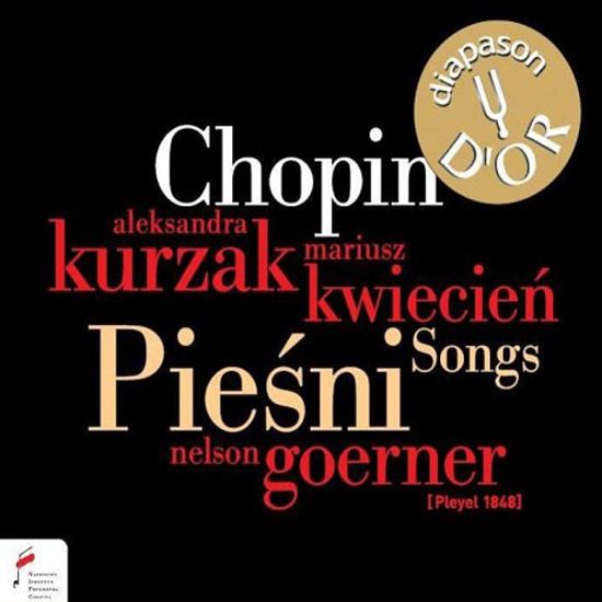 PIESNI SONGS/ ALEKSANDRA KURZAK, MARIUSZ KWIECIEN, NELSON GOERNER [쇼팽: 가곡집]