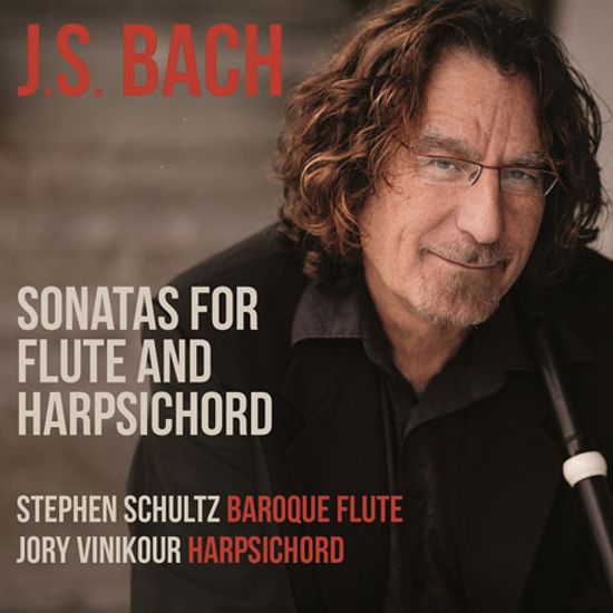 SONATAS FOR FLUTE AND HARPSICHORD/ STEPHEN SCHULTZ, JORY VINIKOUR [바흐: 플룻과 하프시코드를 위한 소나타 - 조리 비니커, 슈테판 슐츠]