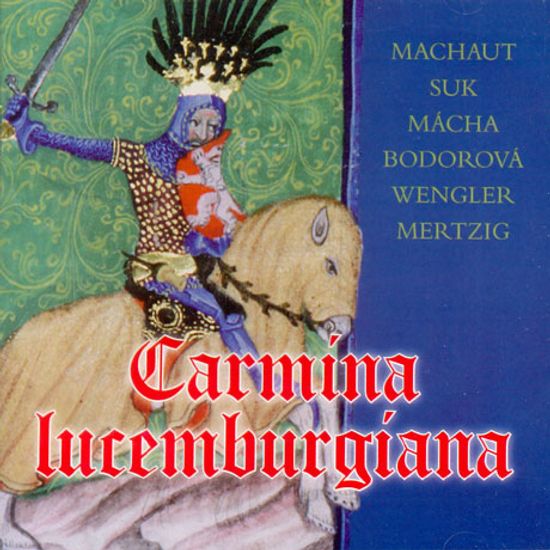 CARMINA LUCEMBURGIANA/ MAREK STILEC