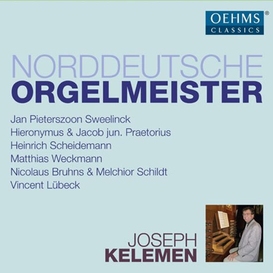 NORDDEUTSCHE ORGELMEISTER/ JOSEPH KELEMEN [조셉 켈레멘: 북독일 오르간 마스터들 - 뤼벡, 벡만, 브룬스, 샤이데만, 스벨링크]