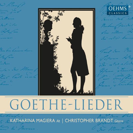 GOETHE-LIEDER/ KATHARINA MAGIERA, CHRISTOPHER BRANDT [괴테: 가곡집]