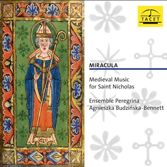 MIRACULA: MEDIEVAL MUSIC FOR SAINT NICHOLAS/ ENSEMBLE PEREGRINA [성 니콜라스를 위한 중세음악]