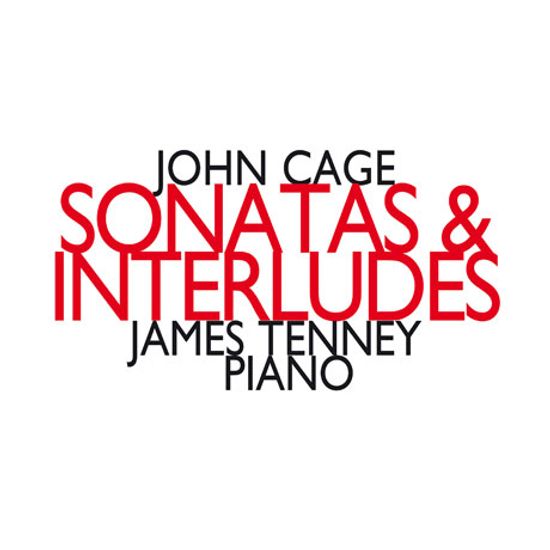 SONATAS & INTERLUDES/ JAMES TENNEY [존 케이지: 소나타와 간주곡 - 제임스 테니]