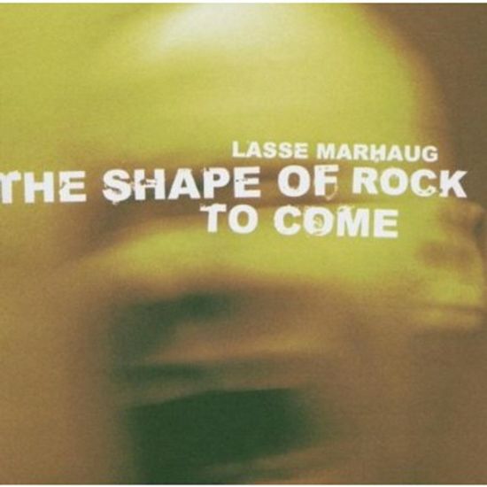 THE SHAPE OF ROCK TO COME