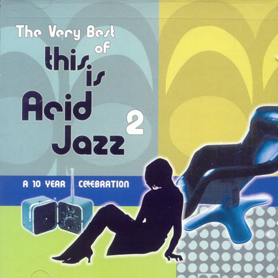 THE VERY BEST OF THIS IS ACID JAZZ 2/ A 10 YEAR CELEBRATION