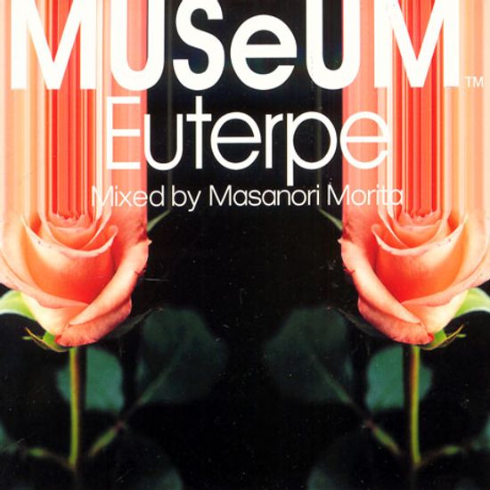 MUSEUM EUTERPE [MIXED BY MASANORI MORITA]