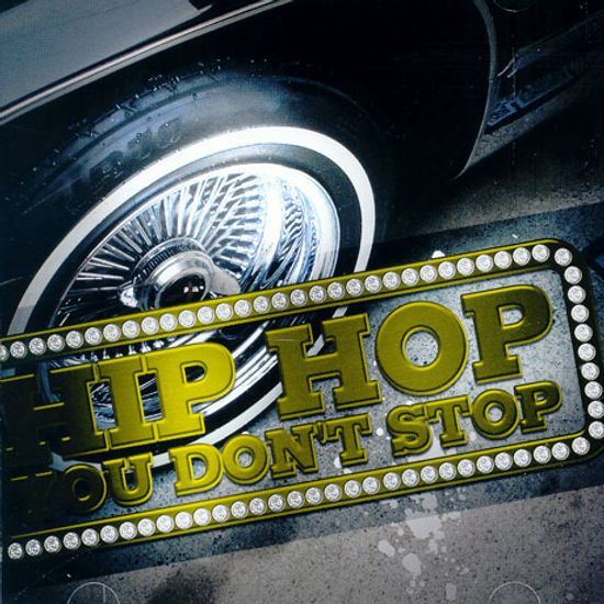HIP HOP YOU DON`T STOP