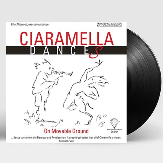 DANCES/ CIARAMELLA [르네상스와 바로크 시대의 춤곡 - 치아라멜라 앙상블] [180G 45RPM LP]