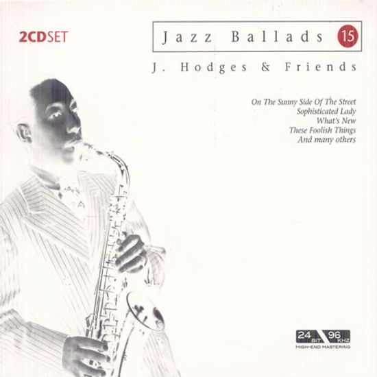 JAZZ BALLADS 15 [DIGIPACK]: JOHNNY HODGES & FRIENDS