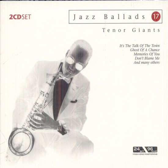 JAZZ BALLADS 17 [DIGIPACK]: TENOR GIANTS