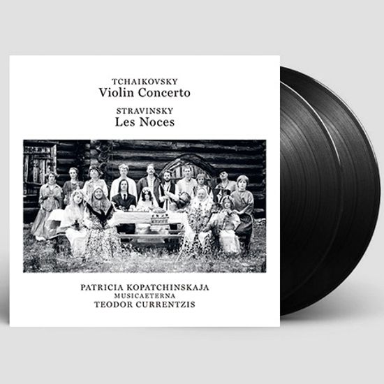 VIOLIN CONCERTO & LES NOCES/ PATRICIA KOPATCHINSKJA, TEODOR CURRENTZIS [차이코프스키: 바이올린 협주곡 & 스트라빈스키: 결혼 - 테오도르 쿠렌치스] [180G LP]