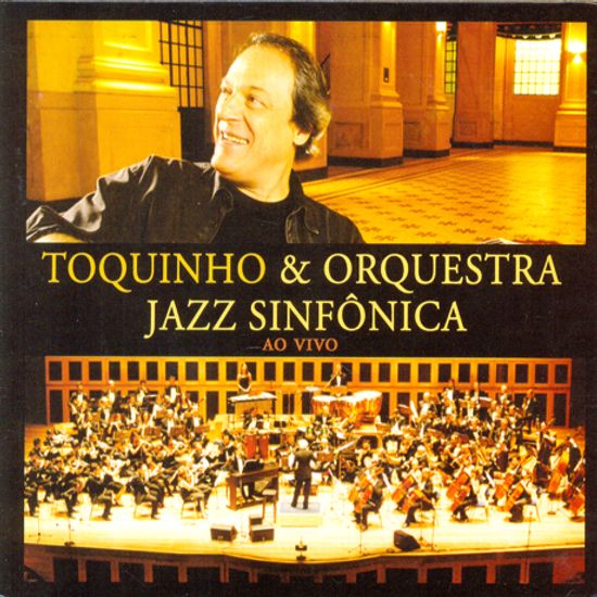 AO VIVO: TOQUINHO & ORQUESTRA JAZZ SINFONICA