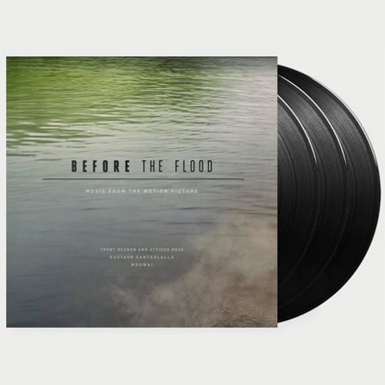 BEFORE THE FLOOD: TRENT REZNOR, ATTICUS ROSS, GUSTAVO SANTAOLALLA, MOGWAI [180G LP]
