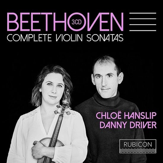 COMPLETE VIOLIN SONATAS/ CHLOE HANSLIP, DANNY DRIVER [베토벤: 바이올린 소나타 전곡 - 클로에 한슬립]