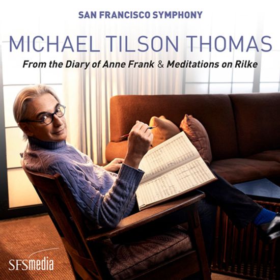 FROM THE DIARY OF ANNE FRANK & MEDITATIONS ON RILKE/ MICHAEL TILSON THOMAS [SACD HYBRID] [틸슨 토머스: 안네 프랑크의 일기에서, 릴케에 관한 명상]