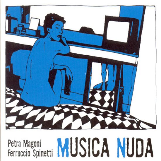 MUSICA NUDA [PETRA MAGONI X FERRUCCIO SPINETTI]