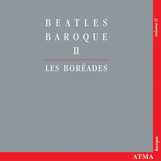BEATLES BAROQUE 2/ LES BOREADES DE MONTREAL