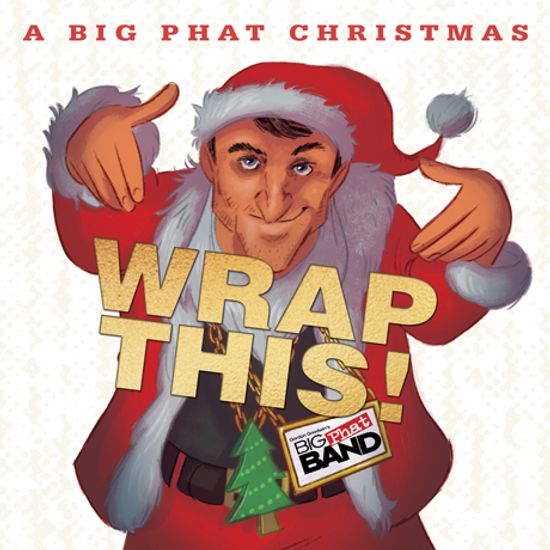 WRAP THIS: A BIG PHAT CHRISTMAS