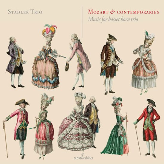 MOZART & CONTEMPORARIES: MUSIC FOR BASSET HORN TRIO/ STADLER TRIO [GLOSSA CABINET] [모차르트와 동시대인들: 바셋 호른 트리오를 위한 음악]