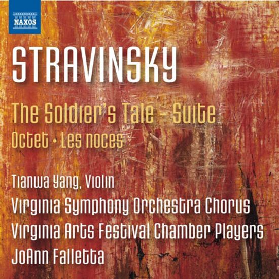 THE SOLDIER'S TALE SUITE, OCTET, LES NOCES/ TIANWA YANG, JOANN FALLETTA [스트라빈스키: 병사들의 이야기(1920년 버전), 관악 8중주(1952년 개정판), 결혼(1923년 버전)]