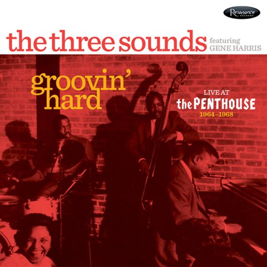 GROOVIN` HARD: LIVE AT THE PENTHOUSE 1964-1968