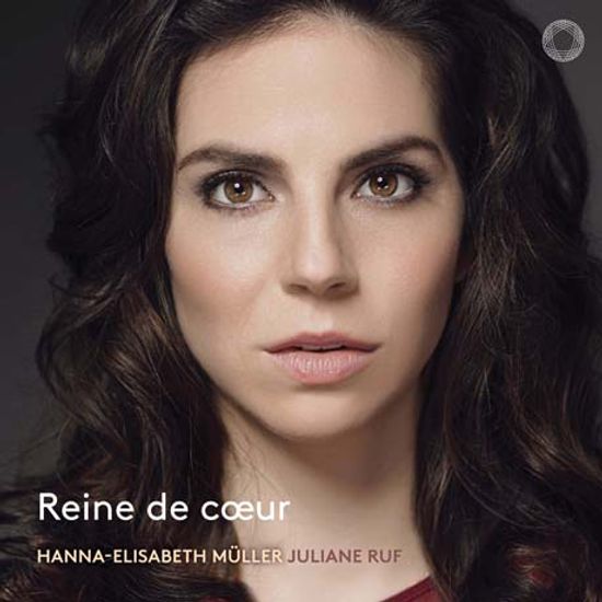 REINE DE COEUR/ JULIANE RUF [슈만, 풀랑크, 쳄린스키: 하트의 여왕(가곡집) - 한나 엘리자베스 뮐러]