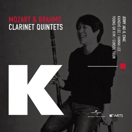 CLARINET QUINTETS/ JERRY JAE-IL CHAE, KANGHO LEE, HANNA LEE, YOUNG-UK KIM, EUNSOL YOUN [모차르트 & 브람스: 클라리넷 5중주 - 채재일, 이강호, 이한나, 김영욱, 윤은솔] [한국예술종합학교 X 유니버설뮤직]