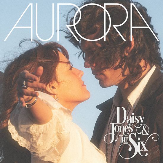 DAISY JONES & THE SIX: AURORA [데이지 존스 & 식스: 오로라]