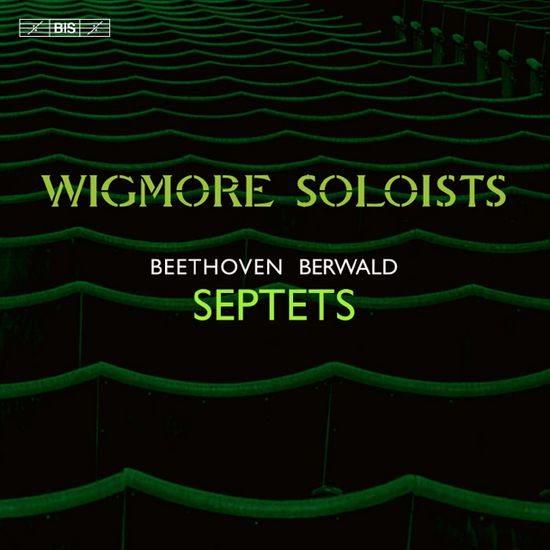 SEPTETS/ WIGMORE SOLOISTS [SACD HYBRID] [베토벤: 7중주 & 베르발트: 대 7중주 - 위그모어 솔리이스츠]