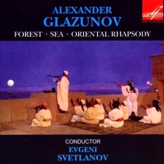 FOREST, SEA, ORIENTAL RHAPSODY/ EVGENI SVETLANOV