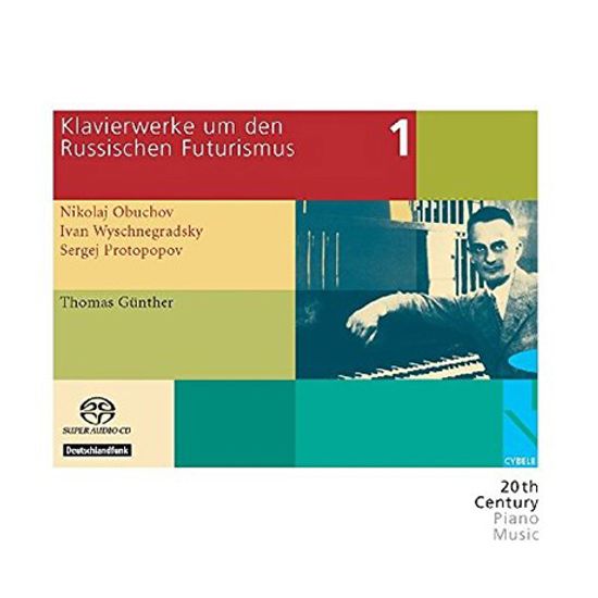 PIANO WORKS DURING AND AFTER RUSSIAN FUTURISM VOLUME 1/ THOMAS GUNTHER [SACD HYBRID]