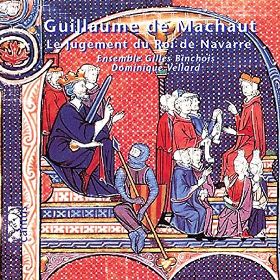 LE JUGEMENT DU ROI DE NAVARRE/ ENSEMBLE GILLES BINCHOIS, DOMINIQUE VELLARD [마쇼: 나바라 왕의 심판 - 앙상블 질 뱅슈아]