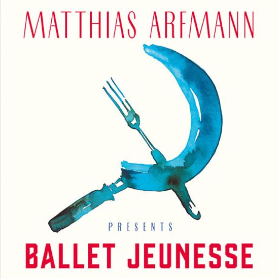BALLET JEUNESSE [DELUXE EDITION DIGIPACK] [마티아스 아르프만: 발레 주네스]