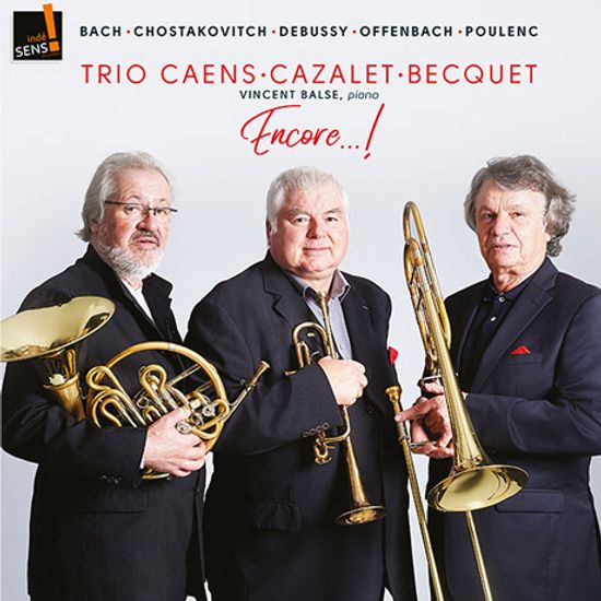 ENCORE/ ANDRE CAZALE, MICHEL BECQUET, THIERRY CAENS [앙코르: 금관 트리오 작품집 - 캉스, 카잘레, 베케]