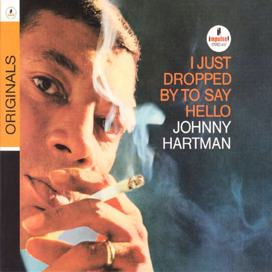 I JUST DROPPED BY TO SAY HELLO [ORIGINALS DIGIPAK]