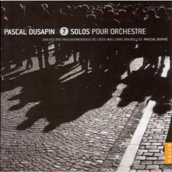 SEVEN SOLOS FOR ORCHESTRA/ PASCAL ROPHE