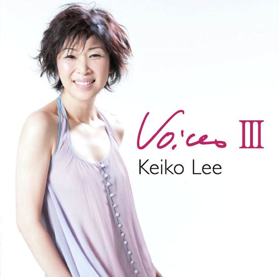 VOICES 3: THE BEST OF KEIKO LEE VOL.3
