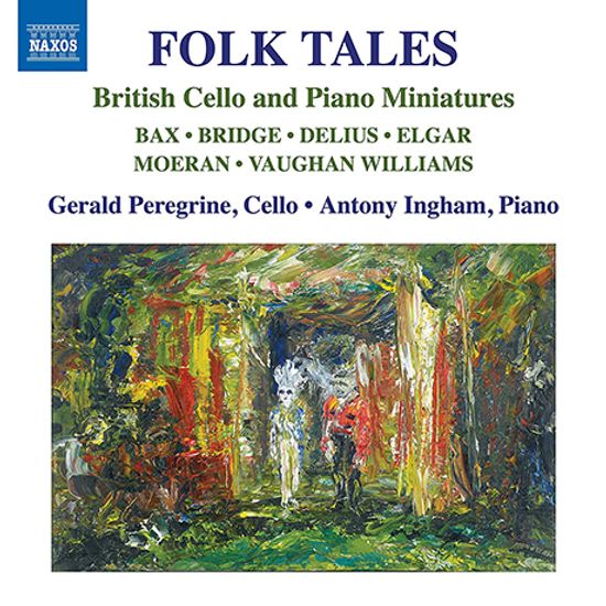 FOLK TALES: BRITISH CELLO AND PIANO MINIATURES/ GERALD PEREGRINE, ANTONY INGHAM [영국 작곡가들의 첼로와 피아노를 위한 소품집]