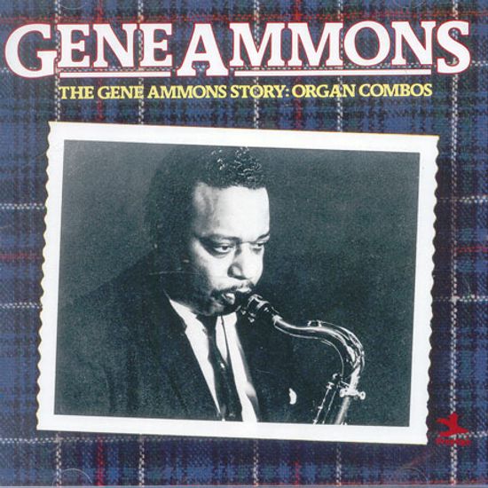 THE GENE AMMONS STORY: ORGAN COMBOS