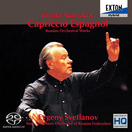 CAPRICCIO ESPAGNOL: RUSSIAN ORCHESTRAL WORKS/ EVGENY SVETLANOV [SACD HYBRID]