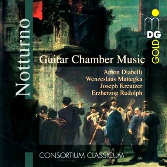NOTTURNO: GUITAR CHAMBER MUSIC/ CONSORTIUM CLASSICUM