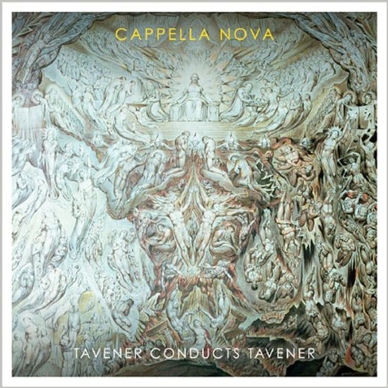 TAVENER CONDUCTS TAVENER/ CAPPELLA NOVA  [태브너가 지휘하는 태브너]