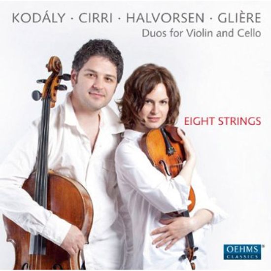 DUOS FOR VIOLIN AND CELLO/ EIGHT STRINGS