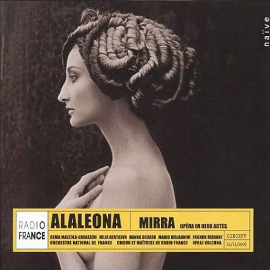 MIRRA (OPERA EN DEUX ACTES)/ JURAJ VALCUHA [알라레오나: 오페라 <미라>]