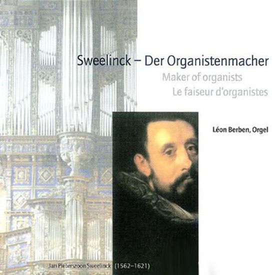SWEELINCK-DER ORGANISTENMACHER