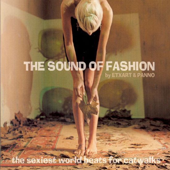 THE SOUND OF FASHION BY ETXART & PANNO
