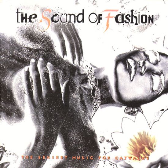 THE SOUND OF FASHION: THE SEXIEST MUSIC FOR CATWALKS